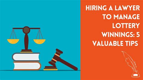 Hiring a Lottery Lawyer to Manage Your Winnings .